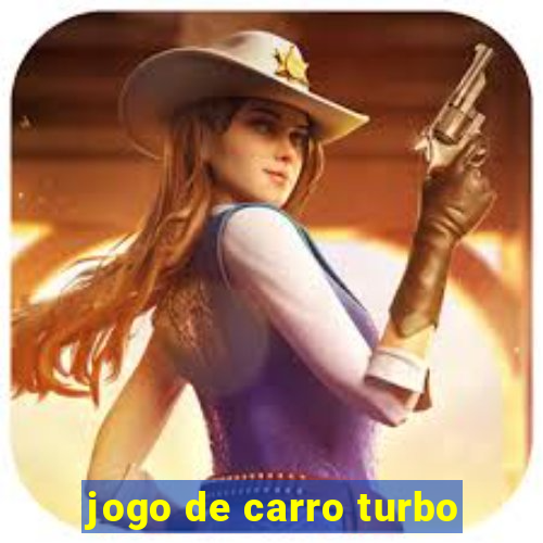 jogo de carro turbo